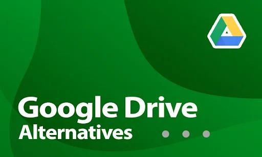 The Best Alternatives to Google Drive 2022